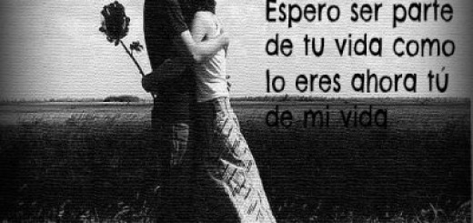 Espero ser parte de tu vida