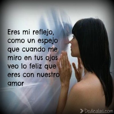Eres mi reflejo