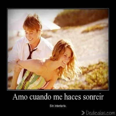 amo cuando me haces sonreir sin intentarlo