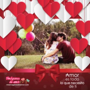 eres todo para mi