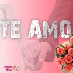 6 imagenes de TE AMO