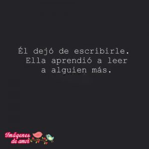 dejo de escribirle desmotivacion