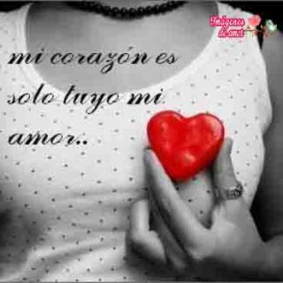 imagenes con frase de amor mi corazon es tuyo