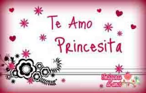 te amo princesita