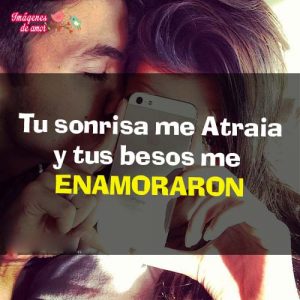 tus besos me enamoraron
