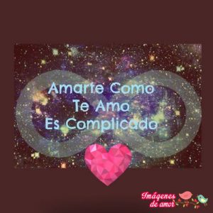 amarte como te amo