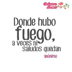 donde hubo fuego