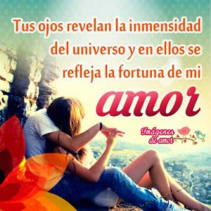 tus ojos reflejan la inmesidad del universo