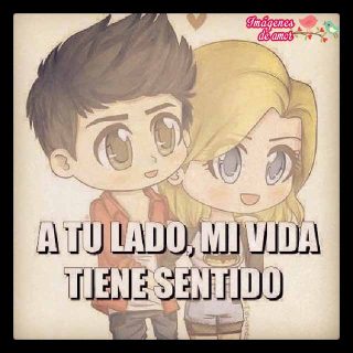 a tu lado mi vida tiene sentido