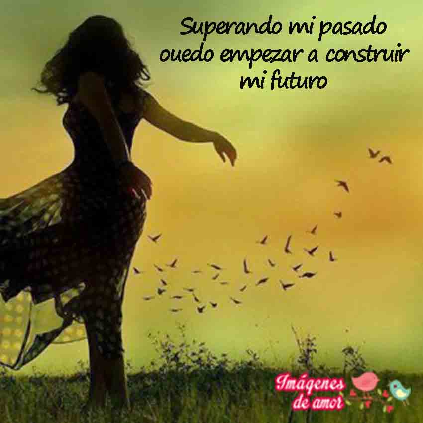 deja el pasado vive presente