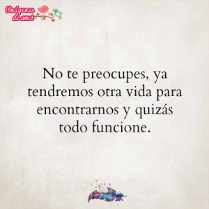 no te preocupes