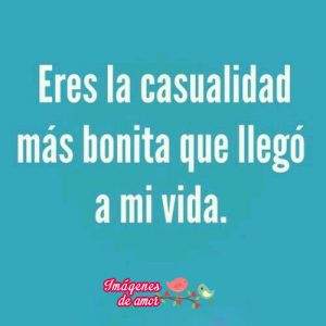 reflexion de amor casualidad bonita