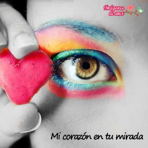 reflexion de amor mira mi corazon